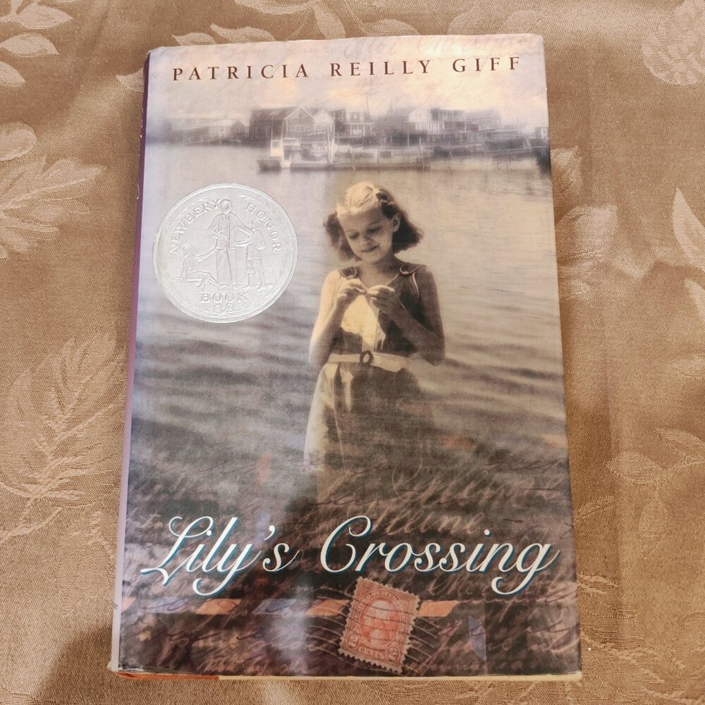 Lily's Crossing by Patricia Reilly Giff, Neweery Honor Edition, Hard Cover, Used